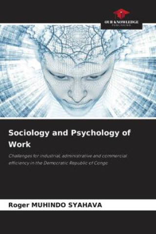 Knjiga Sociology and Psychology of Work Roger MUHINDO SYAHAVA