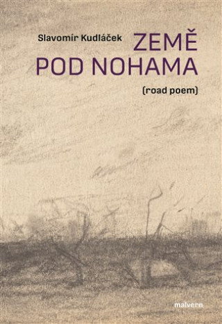 Książka Země pod nohama (road poem) Slavomír Kudláček