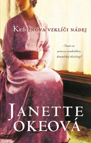 Книга Keď znova vzklíči nádej Janette Okeová