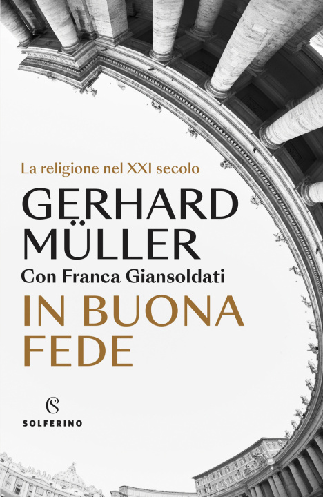Книга In buona fede. La religione nel XXI secolo Gerhard Ludwig Müller