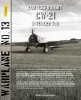 Kniha Warplane 13 – CW–21 Interceptor Edwin Hoogschagen