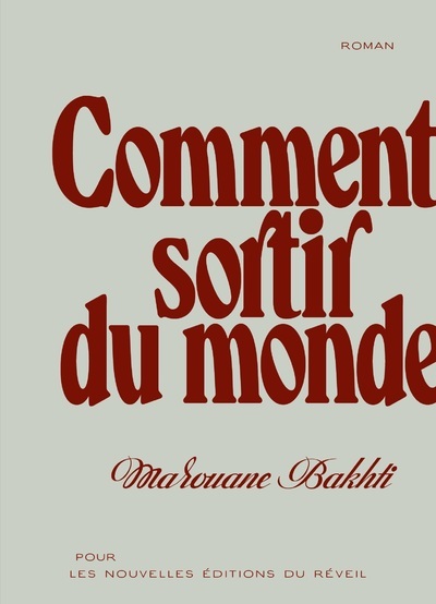 Knjiga Comment sortir du monde Marouane Bakhti