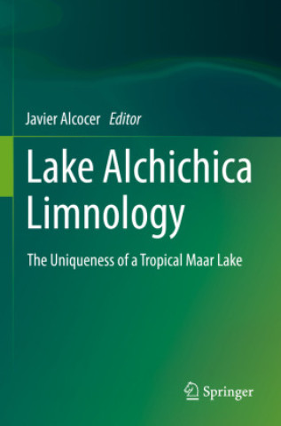 Kniha Lake Alchichica Limnology Javier Alcocer