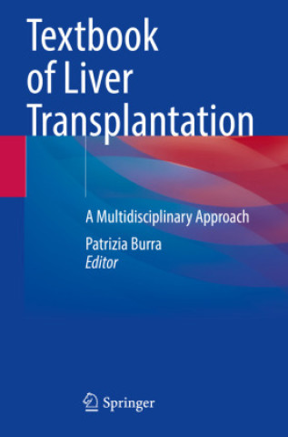 Книга Textbook of Liver Transplantation Patrizia Burra