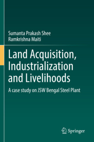 Книга Land Acquisition, Industrialization and Livelihoods Sumanta Prakash Shee