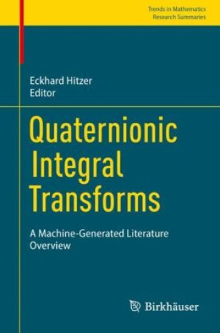 Knjiga Quaternionic Integral Transforms Eckhard Hitzer