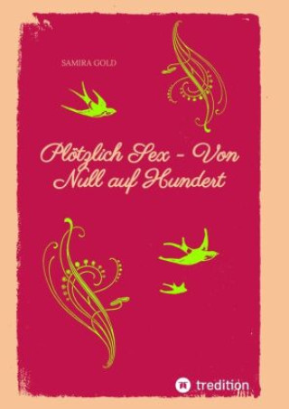 Boek Plötzlich Sex - Von Null auf Hundert Samira Gold