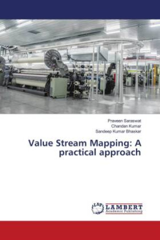 Книга Value Stream Mapping: A practical approach Praveen Saraswat
