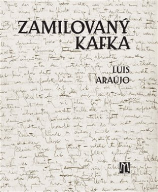 Book Zamilovaný Kafka Luis Araújo