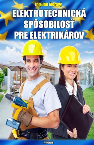 Könyv Elektrotechnická spôsobilosť pre elektrikárov Jan Meravý