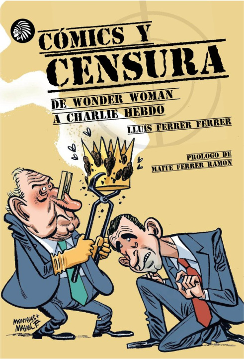 Carte Cómics y censura. De Wonder Woman a Charlie Hebdo Ferrer Ferrer