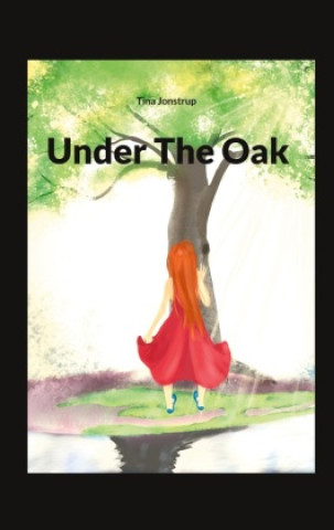 Carte Under The Oak Tina Jonstrup