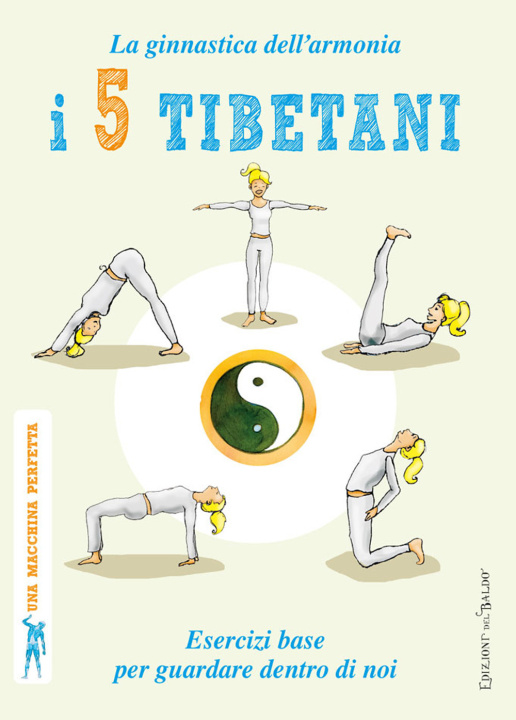 Kniha 5 tibetani. La ginnastica dell'armonia. Esercizi base per guardare dentro di noi Sara Rapa