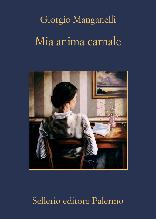 Könyv Mia anima carnale. Lettere a Ebe Giorgio Manganelli