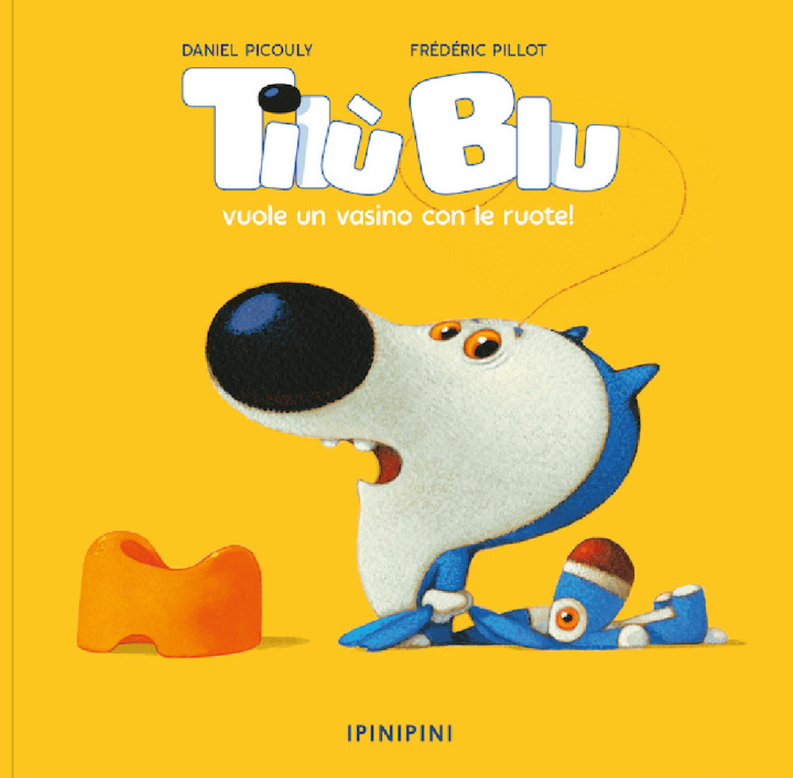 Kniha Tilù Blu vuole un vasino con le ruote Daniel Picouly