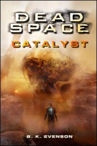 Kniha Dead space. Catalyst B. K. Evenson