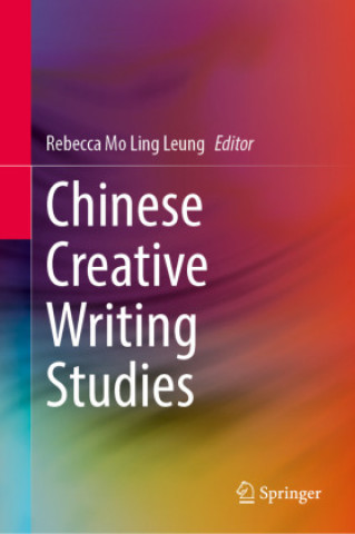 Boek Chinese Creative Writing Studies Rebecca Mo Ling Leung
