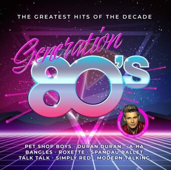 Hanganyagok Generation 80s - The Greatest Hits Of The Decade, 2 Audio-CD Markus