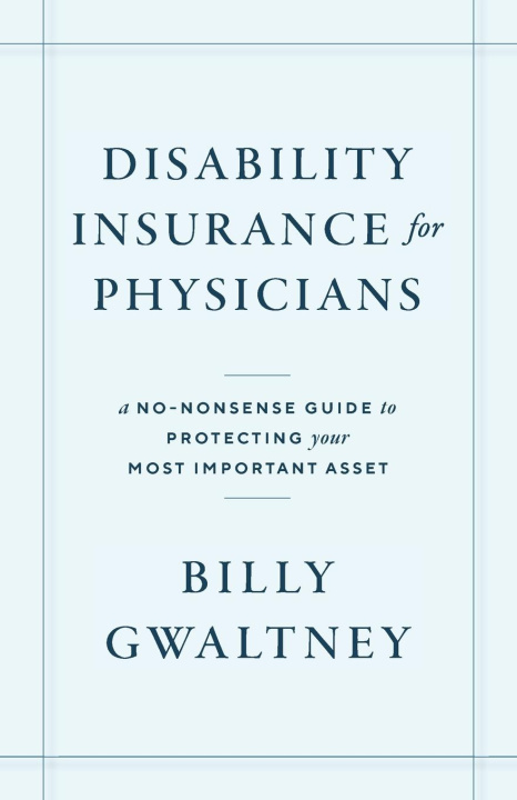 Livro Disability Insurance for Physicians Billy Gwaltney