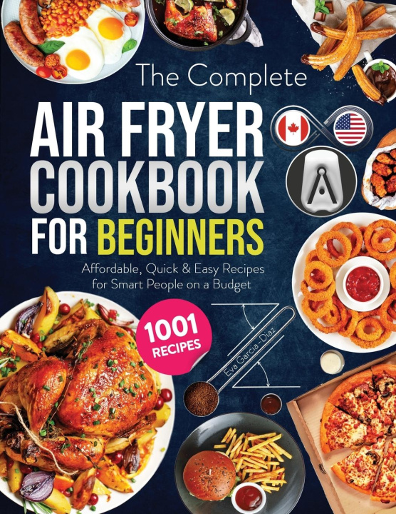 Könyv The Complete Air Fryer Cookbook for Beginners 