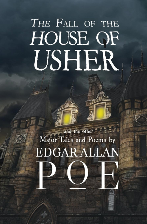 Könyv The Fall of the House of Usher and the Other Major Tales and Poems by Edgar Allan Poe (Reader's Library Classics) 