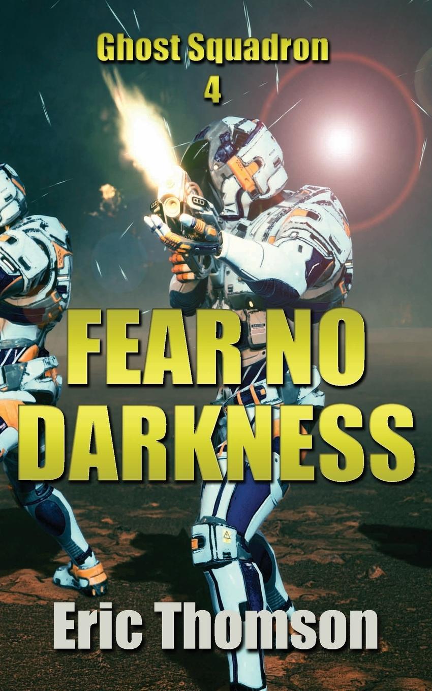 Boek Fear No Darkness Eric Thomson