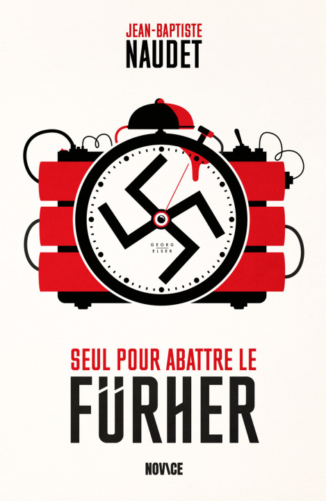 Könyv Seul pour abattre le Führer Naudet
