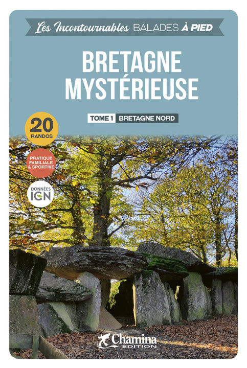 Boek BRETAGNE MYSTERIEUSE - TOME 1 BRETAGNE NORD - BALADES A PIED L. RODARO