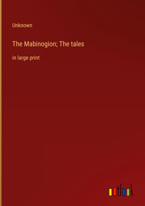 Carte The Mabinogion; The tales 