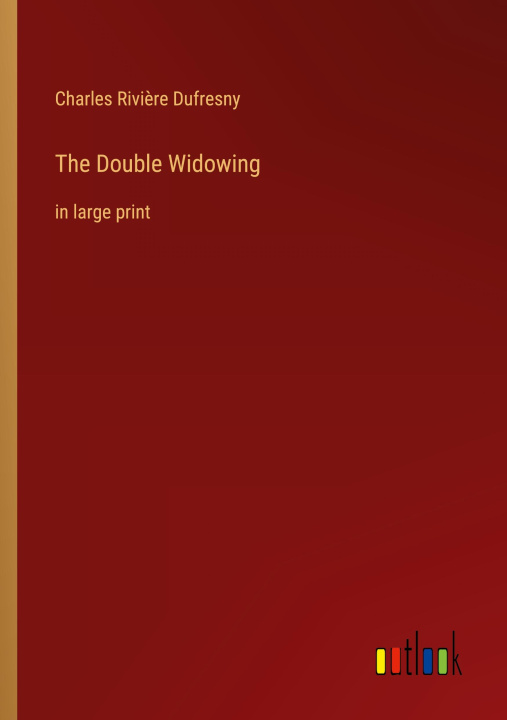 Knjiga The Double Widowing Charles Rivière Dufresny