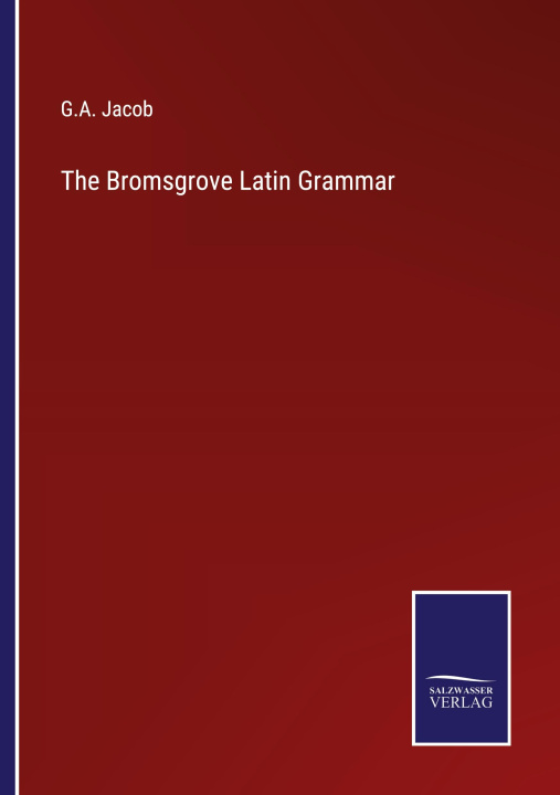 Boek The Bromsgrove Latin Grammar G.A. Jacob