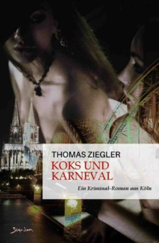 Kniha Koks und Karneval Thomas Ziegler