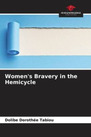 Boek Women's Bravery in the Hemicycle Dolibe Dorothée Tabiou