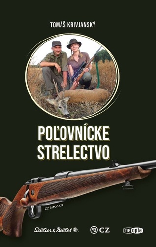 Kniha Poľovnícke střelectvo Tomáš Krivjanský