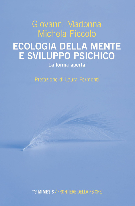 Kniha Ecologia della mente e sviluppo psichico. La forma aperta Giovanni Madonna