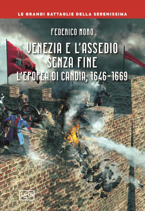 Kniha Venezia e l'assedio senza fine. L'epopea di Candia, 1646-1669 Federico Moro