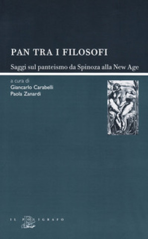 Kniha Pan tra i filosofi. Saggi sul panteismo da Spinoza alla new age 