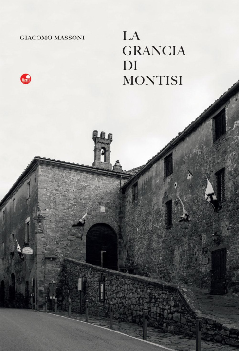 Könyv Grancia di Montisi Giacomo Massoni