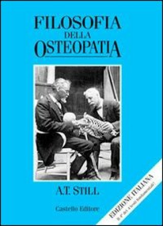 Kniha Filosofia dell'osteopatia Andrew T. Still