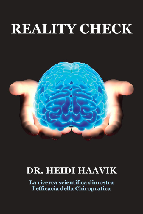 Книга Reality check. La ricerca scientifica dimostra l'efficacia della chiropratica Heidi Haavik