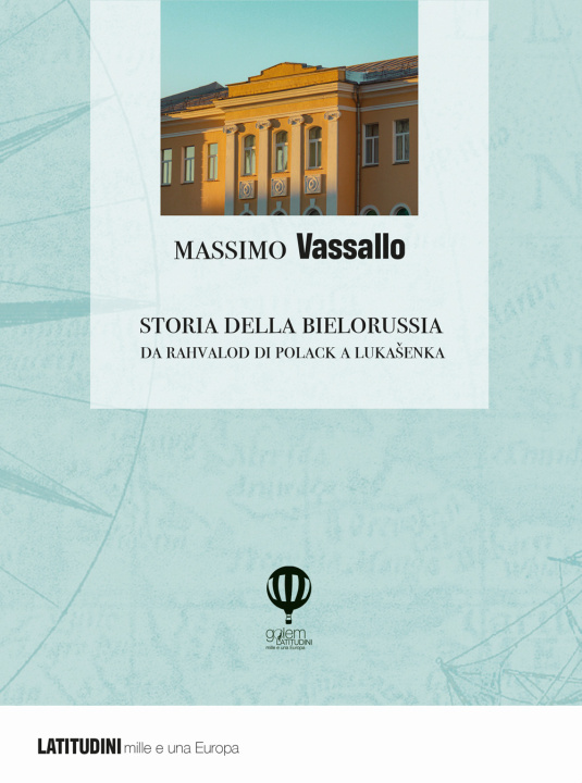 Könyv Storia della Bielorussia. Da Rahvalod di Polack a Lukasenka Massimo Vassallo