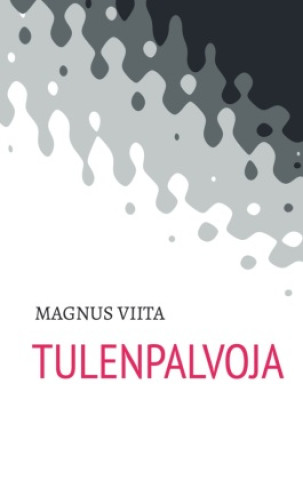 Könyv Tulenpalvoja Magnus Viita