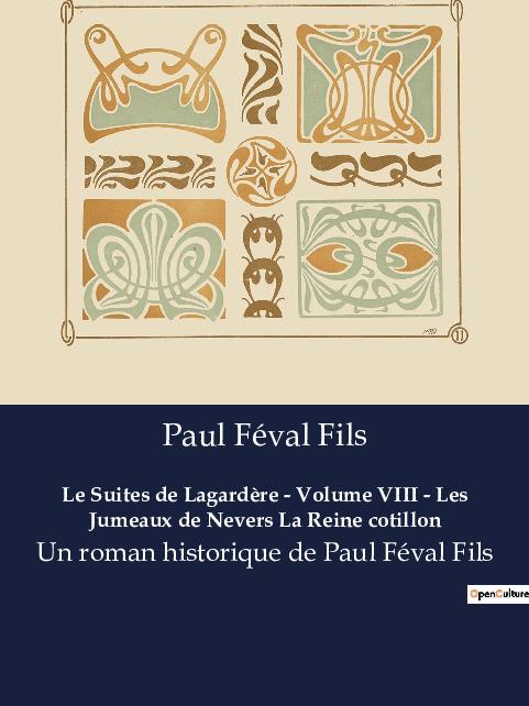 Knjiga Le Suites de Lagard?re - Volume VIII - Les Jumeaux de Nevers La Reine cotillon 