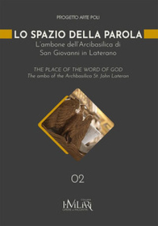 Carte spazio della parola. L'ambone dell'Arcibasilica di San Giovanni in Laterano. Ediz. italiana e inglese 