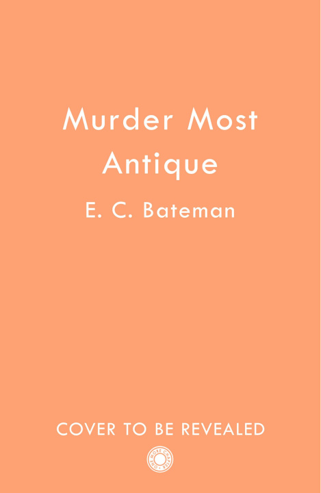 Kniha Murder Most Antique E. C. Bateman