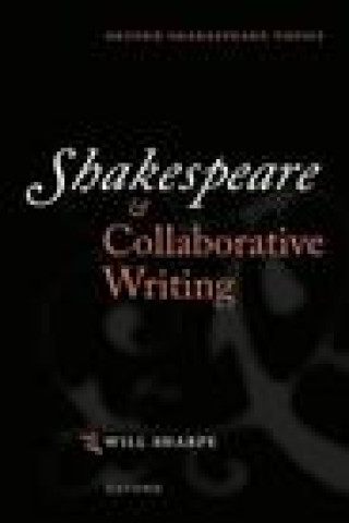 Knjiga Shakespeare & Collaborative Writing (Paperback) Sharpe