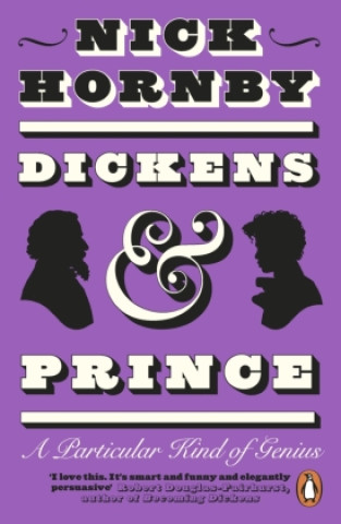 Könyv Dickens and Prince Nick Hornby