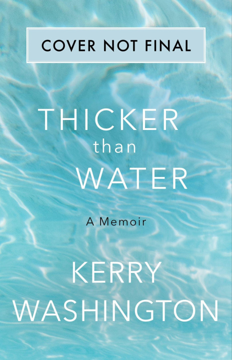 Книга Thicker Than Water Kerry Washington