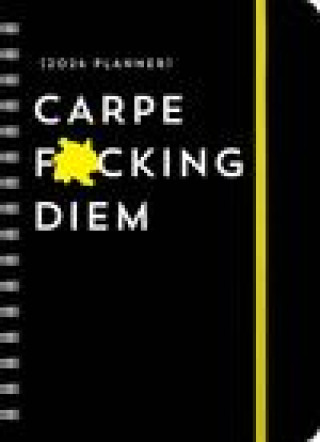 Naptár/Határidőnapló 2024 Carpe F*cking Diem Planner Sourcebooks