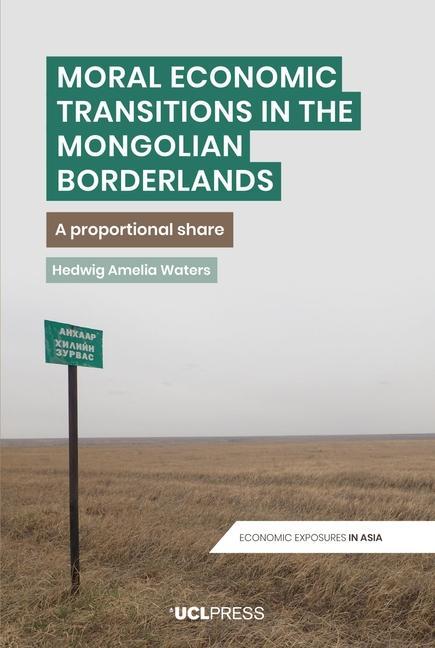 Könyv Moral Economic Transitions in the Mongolian Borderlands Hedwig Amelia Waters